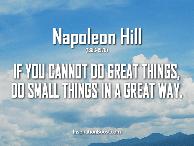 Napoleon Hill Do Great Things Quotes1-hoogbegaafd