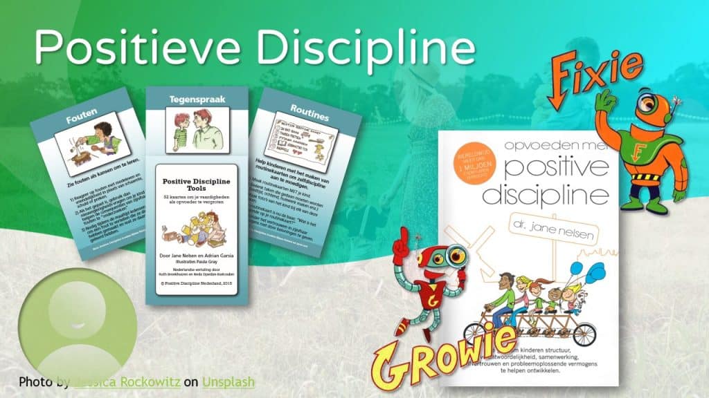 Positieve Discipline, ontwikkeld door Jane Nelsen, ideaal voor de opvoeding van hoogbegaafde kinderen